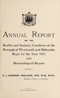 view [Report 1937] / Medical Officer of Health, Weymouth & Melcombe Regis Borough.