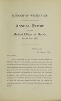 view [Report 1907] / Medical Officer of Health, Whitehaven Borough.