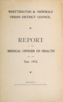 view [Report 1913] / Medical Officer of Health, Whittington & Newbold U.D.C.