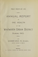 view [Report 1903] / Medical Officer of Health, Whitworth U.D.C.