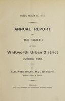 view [Report 1910] / Medical Officer of Health, Whitworth U.D.C.