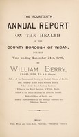 view [Report 1909] / Medical Officer of Health, Wigan County Borough.