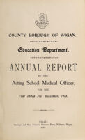 view [Report 1914] / School Medical Officer of Health, Wigan County Borough.