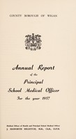 view [Report 1957] / School Medical Officer of Health, Wigan County Borough.