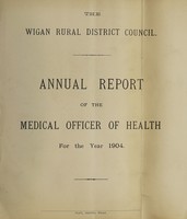 view [Report 1904] / Medical Officer of Health, Wigan R.D.C.