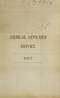 view [Report 1907] / Medical Officer of Health, Willington U.D.C.