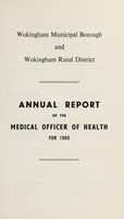 view [Report 1965] / Medical Officer of Health, Municipal Borough and Rural District of Wokingham Joint Public Health Committee.