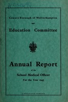 view [Report 1945] / School Medical Officer of Health, Wolverhampton County Borough.