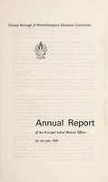 view [Report 1969] / School Medical Officer of Health, Wolverhampton County Borough.