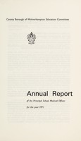 view [Report 1971] / School Medical Officer of Health, Wolverhampton County Borough.