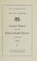 view [Report 1962] / School Medical Officer of Health, Worcester City.