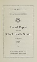 view [Report 1967] / School Medical Officer of Health, Worcester City.