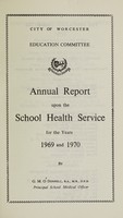 view [Report 1969-1970] / School Medical Officer of Health, Worcester City.