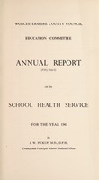view [Report 1961] / School Medical Officer of Health, Worcestershire / County of Worcester County Council.