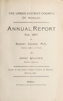 view [Report 1897] / Medical Officer of Health, Worsley U.D.C.