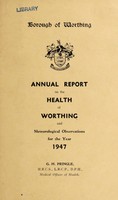 view [Report 1947] / Medical Officer of Health, Worthing Borough.