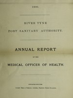 view [Report 1900] / Medical Officer of Health, River Tyne Port Sanitary Authority.