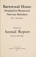 view Ninety-first annual report for the year 1950 / Barnwood House Hospital for Mental and Nervous Disorders, near Gloucester.