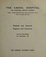 view Medical and general reports and accounts for the year ended 31st December, 1947 : Ham Common, Richmond, Surrey / The Cassel Hospital for Functional Nervous Disorders.