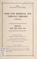 view Report for the year 1946 / West End Hospital for Nervous Diseases, London.