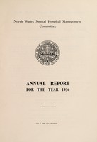 view Annual report for the year 1954 / North Wales Mental Hospital Management Committee.