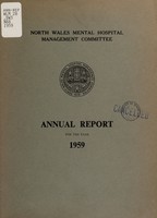 view Annual report for the year 1959 / North Wales Mental Hospital Management Committee.