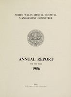 view Annual report for the year 1956 / North Wales Mental Hospital Management Committee.