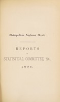 view Reports for the year 1895 of the statistical committee and the medical superintendents of the infectious hospitals and imbecile asylums, also of the ambulance and training ship "Exmouth" committees (10th year of issue) / Metropolitan Asylums Board.