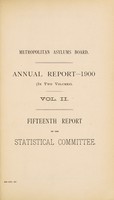 view Annual report of the Metropolitan Asylums Board, 1900 : (in two volumes). Vol. 2, Fifteenth report of the Statistical Committee with appendices.