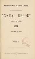 view Annual report for the year 1907 : (10th year of issue) / Metropolitan Asylums Board.