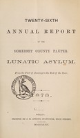 view Twenty-sixth annual report of the Somerset County Pauper Lunatic Asylum : from the first of January to the end of the year 1873.