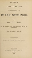 view Fourteenth annual report of the resident physician, &c., of the Belfast District Asylum for the insane poor of the counties of Antrim, Down, and county of the town of Carrickfergus : for the year ending 31st of March, 1844.