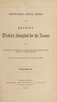 view Twenty-third annual report of the Belfast District Hospital for the insane of the counties of Antrim and Down, and the county of the town of Carrickfergus : from the 1st April, 1852, to the 31st March, 1853.