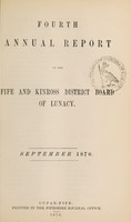 view Fourth annual report of the Fife and Kinross District Board of Lunacy : September 1870.