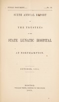 view Sixth annual report of the Trustees of the State Lunatic Hospital at Northampton : October, 1861.