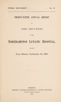 view Thirty-ninth annual report of the Trustees of the Northampton Lunatic Hospital, for the year ending September 30, 1894.