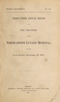 view Thirty-fifth annual report of the Trustees of the Northampton Lunatic Hospital, for the year ending September 30, 1890.