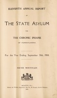 view Eleventh annual report of the State Asylum for the Chronic Insane of Pennsylvania : for the year ending September 30th, 1904 South Mountain.