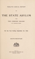 view Twelfth annual report of the State Asylum for the Chronic Insane of Pennsylvania : for the year ending September 30th, 1905 South Mountain.