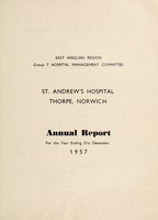 view Annual report for the year ending 31st December, 1957 / St. Andrew's Hospital, Thorpe, Norwich.