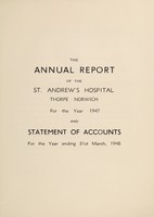 view The annual report of the St. Andrew's Hospital, Thorpe, Norwich for the year 1947 and statement of accounts for the year ending 31st March, 1948.