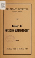 view Belmont Hospital, Sutton, Surrey : report of physician-superintendent 5th July, 1952, to 4th July, 1953 / [Louis Minski].