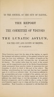 view Report of the Committee of Visitors of the Lunatic Asylum for the City and County of Bristol, as presented to the Town Council on the first January, 1863, together with the reports of the medical superintendent and chaplain / Bristol Lunatic Asylum.