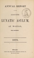 view Annual report of the County Lunatic Asylum, at Wotton, near Gloucester : 1870 / Gloucestershire General Lunatic Asylum.