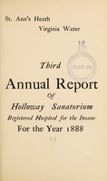 view Third annual report of Holloway Sanatorium : registered hospital for the insane for the year 1888.