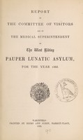 view Report of the Committee of Visitors and of the medical superintendent of the West Riding Pauper Lunatic Asylum, for the year 1868.