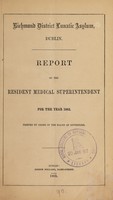 view Report of the resident medical superintendent for the year 1862 / Richmond District Lunatic Asylum, Dublin.