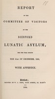 view Report of the Committee of Visitors of the Bedford Lunatic Asylum, for the year ending the 31st of December, 1853 : with appendix.