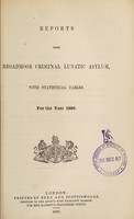 view Reports upon Broadmoor Criminal Lunatic Asylum, with statistical tables, for the year 1886.