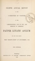 view Eighth annual report of the Committee of Visitors of the Cambridgeshire, Isle of Ely and Borough of Cambridge Pauper Lunatic Asylum, for the year ending the 31st day of December, 1865 : with appendices.